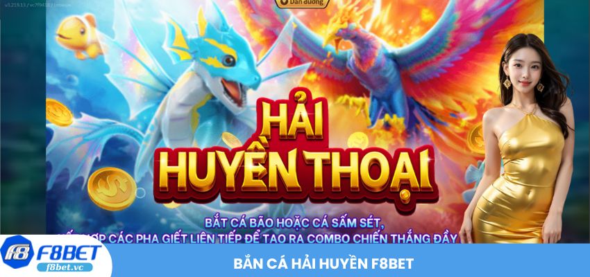 Hành Trình Hái Lộc Bắn Cá Hải Huyền F8BET Triệu Đô!