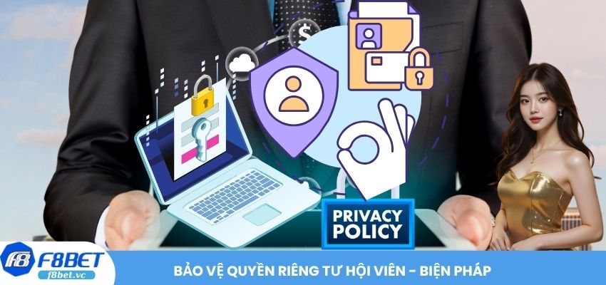 Bảo vệ quyền riêng tư hội viên - Biện pháp