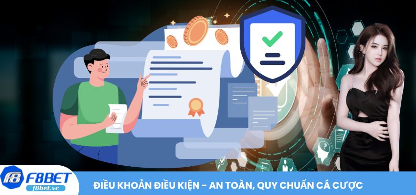 Điều khoản điều kiện - An toàn, quy chuẩn cá cược