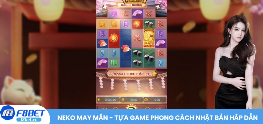 Neko May Mắn - Tựa game phong cách Nhật Bản hấp dẫn