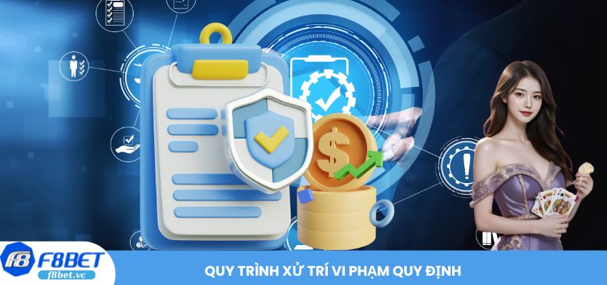 Quy trình xử trí vi phạm quy định
