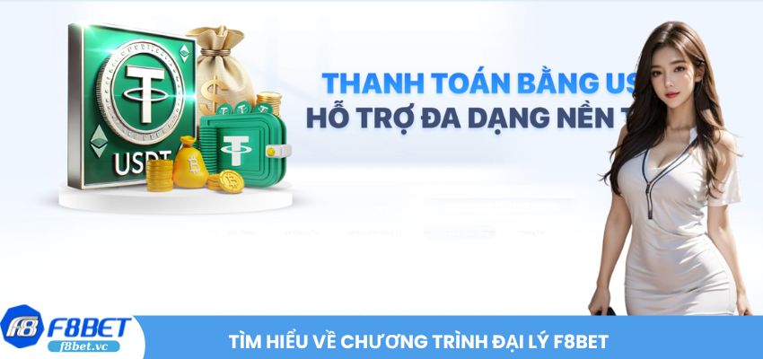 Tìm hiểu về chương trình đại lý F8BET